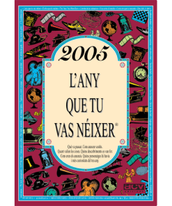 2005 L'any que tu vas néixer