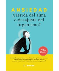 Ansiedad, ¿herida del alma o desajuste del organismo?