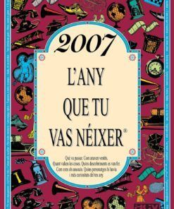 2007 L'any que tu vas néixer
