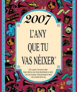 2007 L'any que tu vas néixer