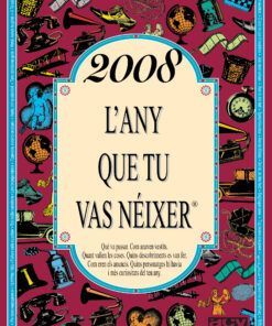 2008 L'any que tu vas néixer