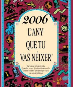 2006 L'any que tu vas néixer