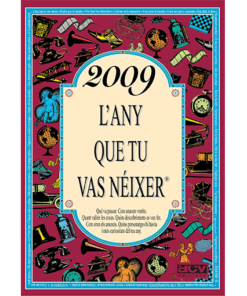 2009 L'any que tu vas néixer